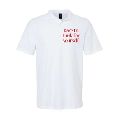 Dare To Think For Yourself Softstyle Adult Sport Polo