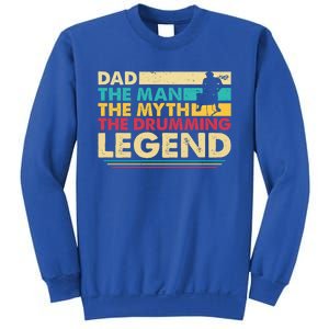 Dad The The Myth The Drumming Legend Gift Sweatshirt