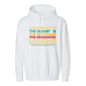 Dad The The Myth The Drumming Legend Gift Garment-Dyed Fleece Hoodie