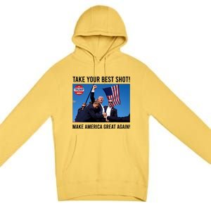 Donald Trump Take Your Best Shot Make America Great Again Premium Pullover Hoodie