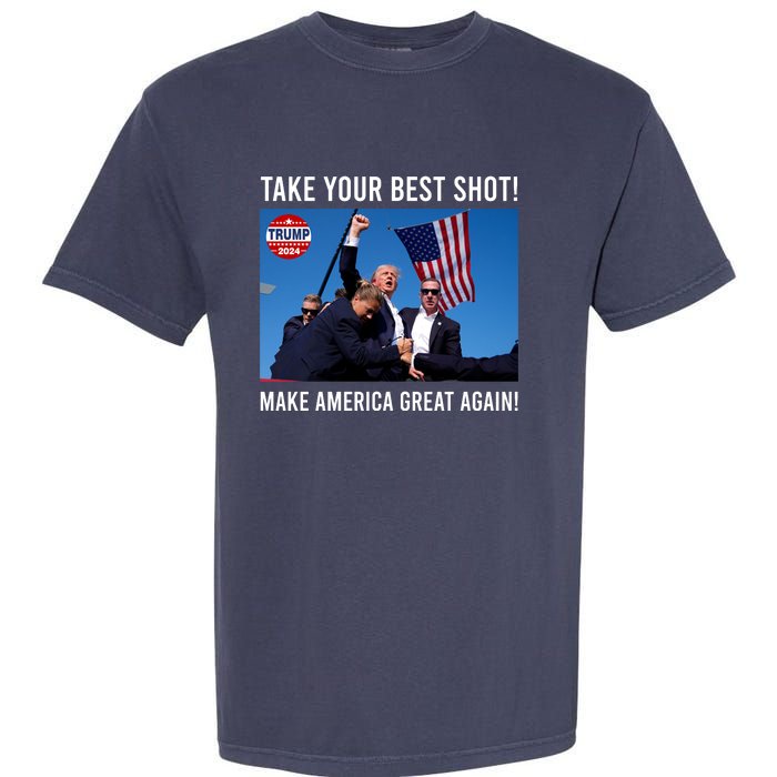 Donald Trump Take Your Best Shot Make America Great Again Garment-Dyed Heavyweight T-Shirt