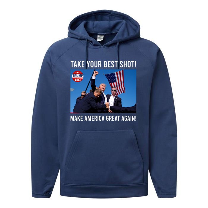 Donald Trump Take Your Best Shot Make America Great Again Performance Fleece Hoodie