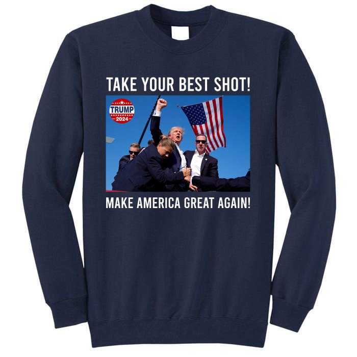 Donald Trump Take Your Best Shot Make America Great Again Tall Sweatshirt