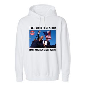 Donald Trump Take Your Best Shot Make America Great Again Garment-Dyed Fleece Hoodie