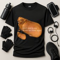 Dont Talk To Me Or My Son Ever Again Geek Dog Performance Shirt