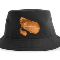 Dont Talk To Me Or My Son Ever Again Geek Dog Sustainable Bucket Hat