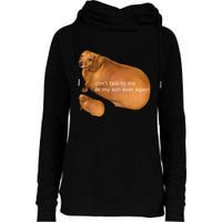 Dont Talk To Me Or My Son Ever Again Geek Dog Womens Funnel Neck Pullover Hood