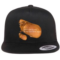 Dont Talk To Me Or My Son Ever Again Geek Dog Flatbill Hat