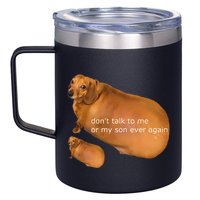 Dont Talk To Me Or My Son Ever Again Geek Dog 12oz Stainless Steel Coffee Mug