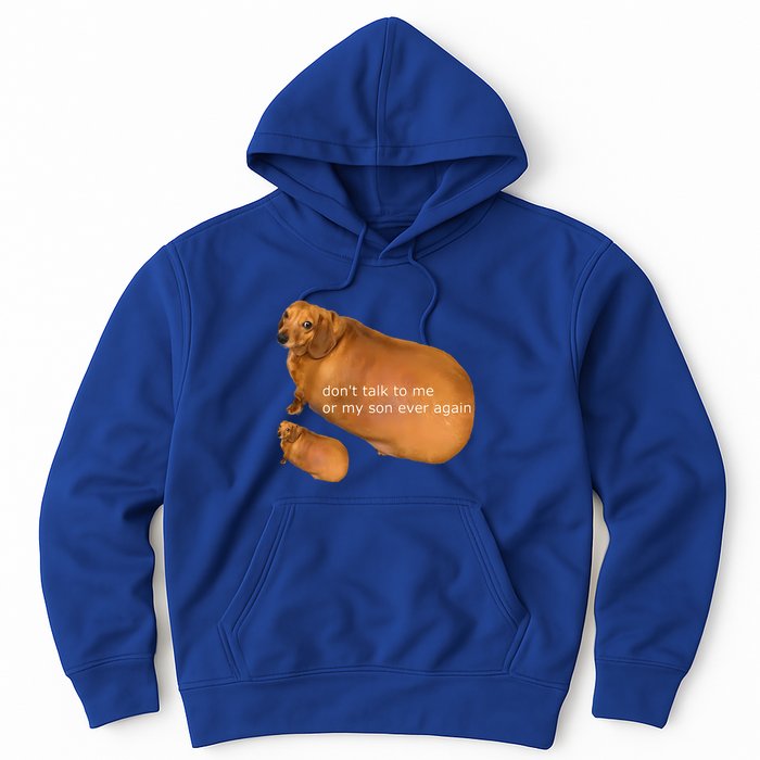 Dont Talk To Me Or My Son Ever Again Geek Dog Hoodie