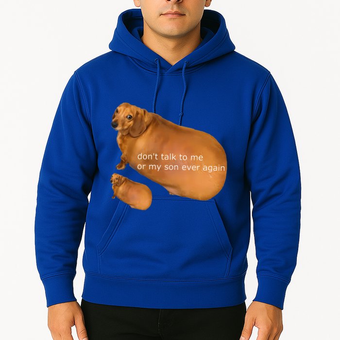 Dont Talk To Me Or My Son Ever Again Geek Dog Hoodie
