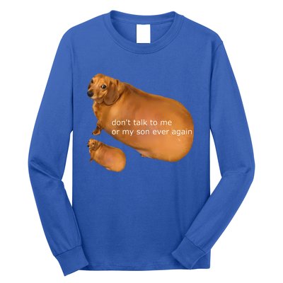 Dont Talk To Me Or My Son Ever Again Geek Dog Long Sleeve Shirt