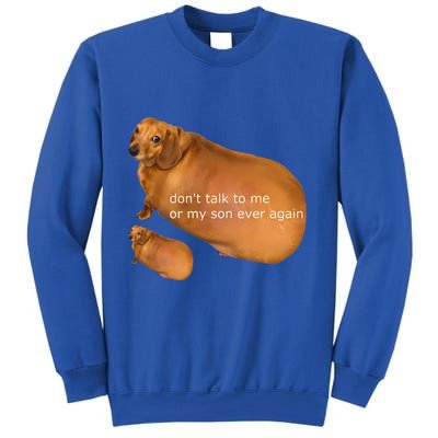 Dont Talk To Me Or My Son Ever Again Geek Dog Sweatshirt