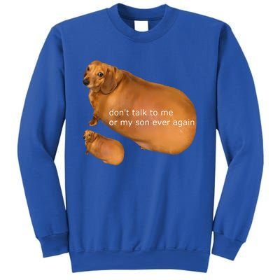 Dont Talk To Me Or My Son Ever Again Geek Dog Sweatshirt