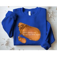 Dont Talk To Me Or My Son Ever Again Geek Dog Sweatshirt