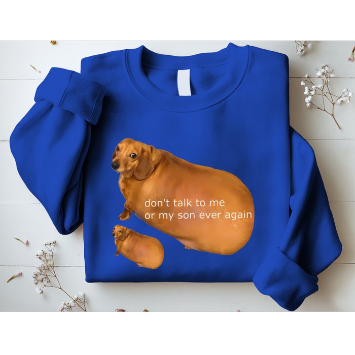 Dont Talk To Me Or My Son Ever Again Geek Dog Sweatshirt