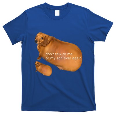 Dont Talk To Me Or My Son Ever Again Geek Dog T-Shirt