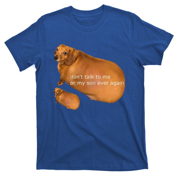 Dont Talk To Me Or My Son Ever Again Geek Dog T-Shirt