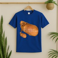Dont Talk To Me Or My Son Ever Again Geek Dog T-Shirt
