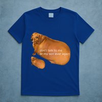 Dont Talk To Me Or My Son Ever Again Geek Dog T-Shirt