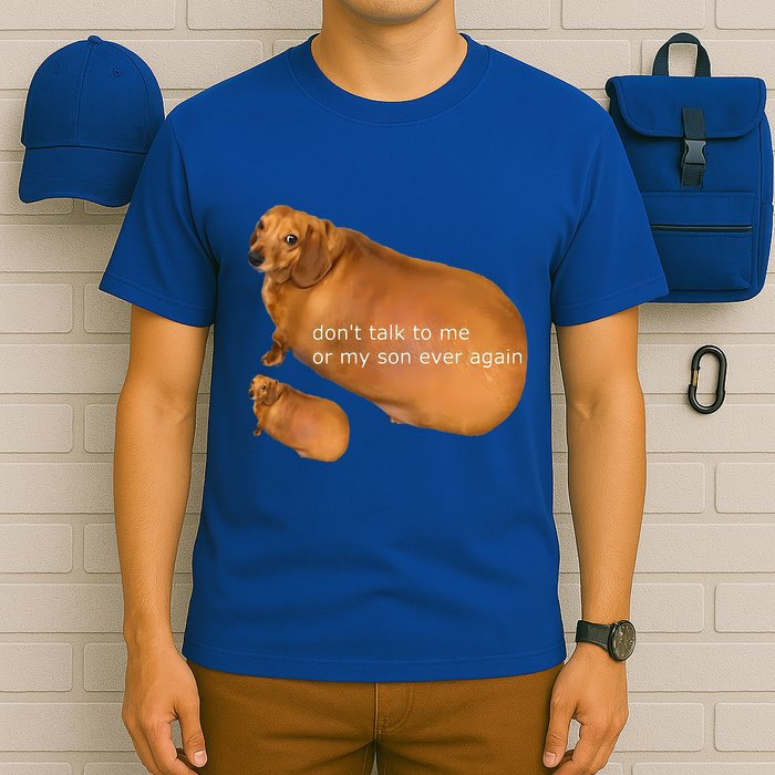 Dont Talk To Me Or My Son Ever Again Geek Dog T-Shirt