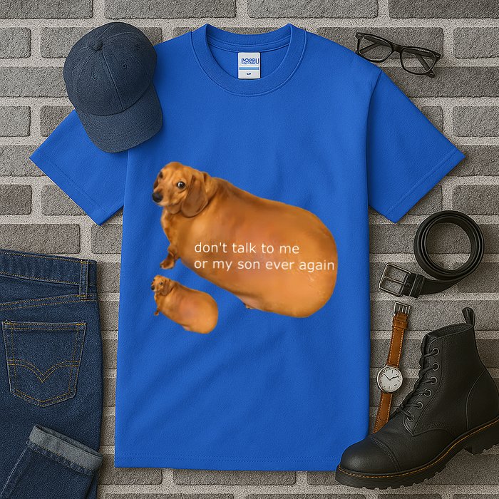 Dont Talk To Me Or My Son Ever Again Geek Dog Tall T-Shirt