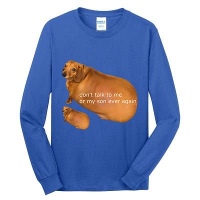 Dont Talk To Me Or My Son Ever Again Geek Dog Tall Long Sleeve T-Shirt