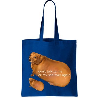 Dont Talk To Me Or My Son Ever Again Geek Dog Bag