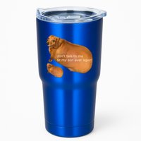 Dont Talk To Me Or My Son Ever Again Geek Dog Tumbler