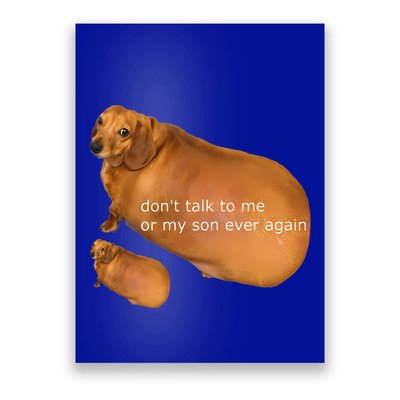 Dont Talk To Me Or My Son Ever Again Geek Dog Poster