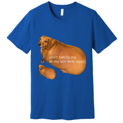 Dont Talk To Me Or My Son Ever Again Geek Dog Premium T-Shirt