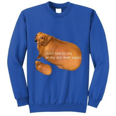 Dont Talk To Me Or My Son Ever Again Geek Dog Tall Sweatshirt