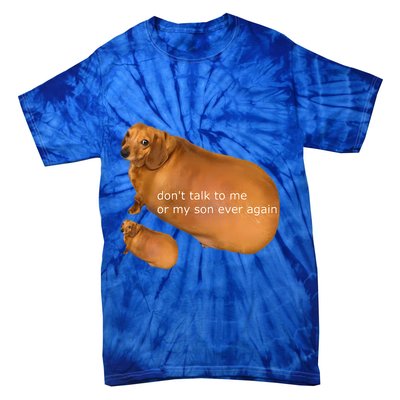 Dont Talk To Me Or My Son Ever Again Geek Dog Tie-Dye T-Shirt