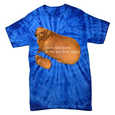 Dont Talk To Me Or My Son Ever Again Geek Dog Tie-Dye T-Shirt