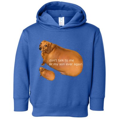 Dont Talk To Me Or My Son Ever Again Geek Dog Toddler Hoodie