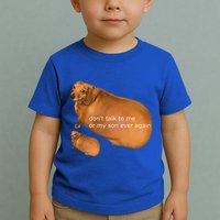 Dont Talk To Me Or My Son Ever Again Geek Dog Toddler T-Shirt