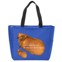 Dont Talk To Me Or My Son Ever Again Geek Dog Zip Tote Bag