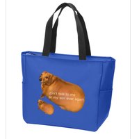 Dont Talk To Me Or My Son Ever Again Geek Dog Zip Tote Bag