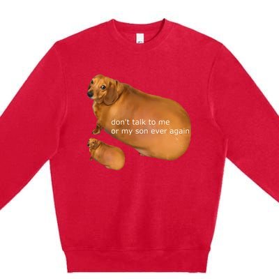 Dont Talk To Me Or My Son Ever Again Geek Dog Premium Crewneck Sweatshirt