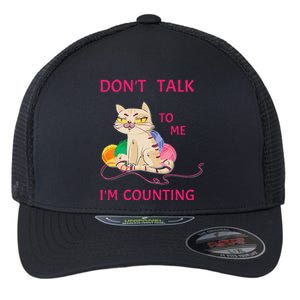 DonT Talk To Me IM Counting Funny Crochet Cat Lover Flexfit Unipanel Trucker Cap