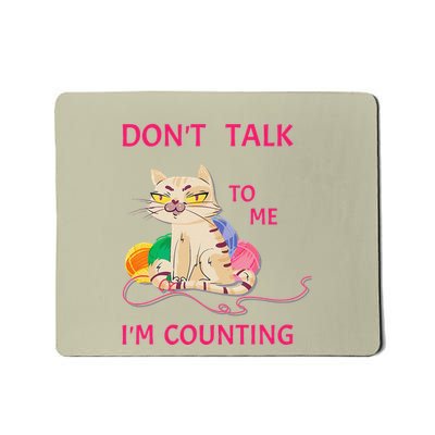 DonT Talk To Me IM Counting Funny Crochet Cat Lover Mousepad