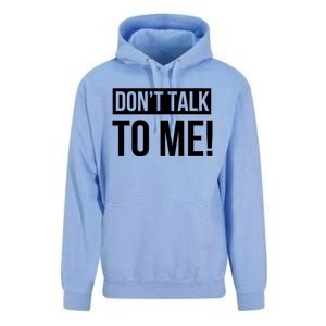 Dont Talk To Me Don't Talk To Me Great Gift Unisex Surf Hoodie