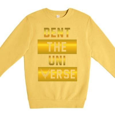 Dent The Universe Premium Crewneck Sweatshirt