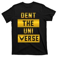 Dent The Universe T-Shirt