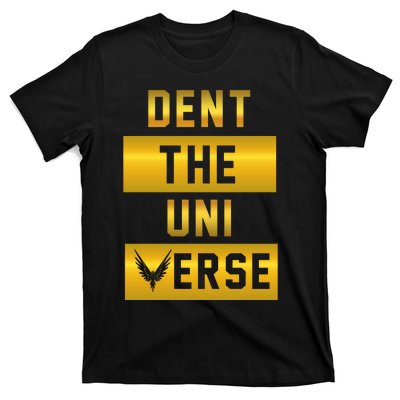 Dent The Universe T-Shirt