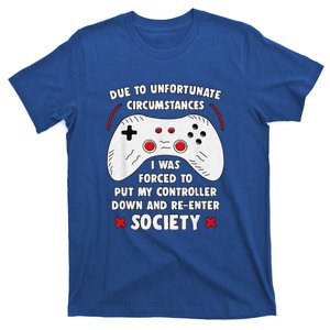 Due To Unfortunate Circumstances Gaming Funny Gamer T-Shirt