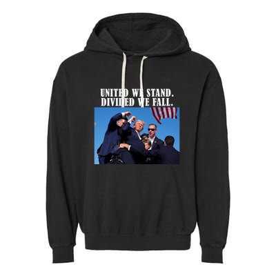 Donald Trump United We Stand Dived We Fall Garment-Dyed Fleece Hoodie