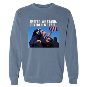 Donald Trump United We Stand Dived We Fall Garment-Dyed Sweatshirt