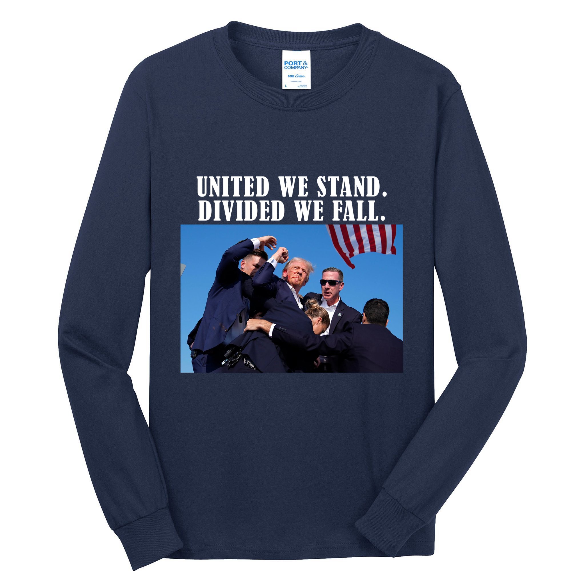 Donald Trump United We Stand Dived We Fall Tall Long Sleeve T-Shirt
