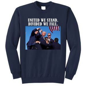 Donald Trump United We Stand Dived We Fall Tall Sweatshirt